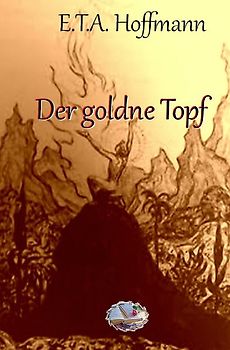 Der goldne Topf (farbig illustriert)