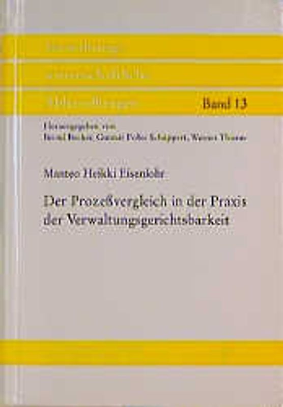 Der Prozessvergleich in der Praxis der Verwaltungsgerichtbarkeit