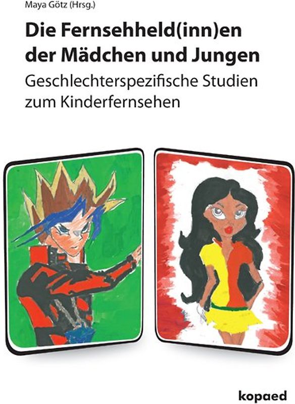 Die Fernsehheld(inn)en der Mädchen und Jungen