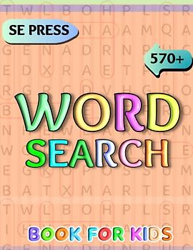 570+ Word Search Book For Kids: Brain Games Word Search Puzzles For Kids Will Help Them Improve Their Skills