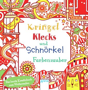 Kringel, Klecks und Schnörkel. Farbenzauber