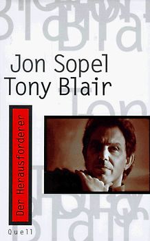 Tony Blair. Der Herausforderer