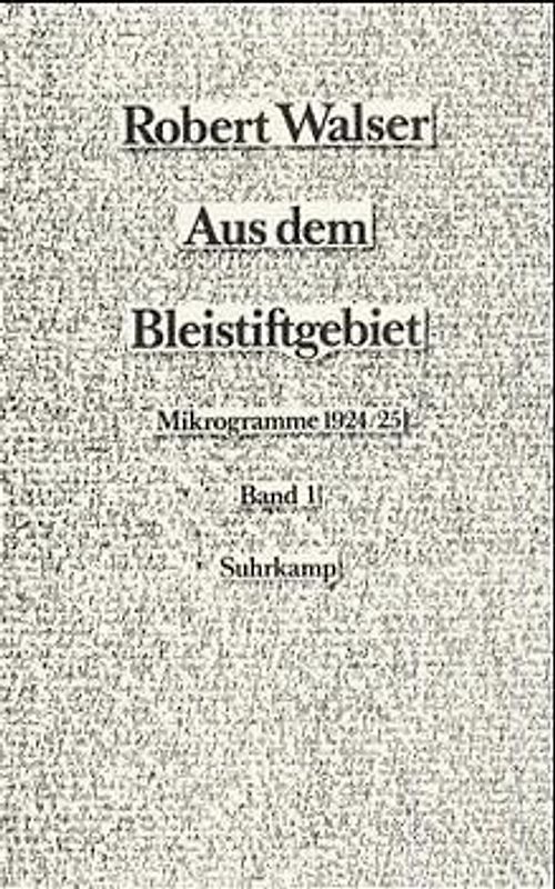 Aus dem Bleistiftgebiet. Mikrogramme aus den Jahren 1924-1933