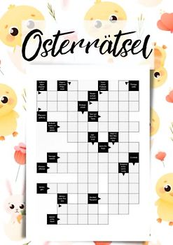Osterrätsel: 50 Kreuzworträtsel mit Lösungen für eine rätselreiche Osterzeit