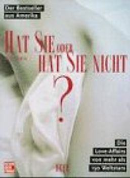Hat Sie oder hat Sie nicht?. Die Love-Affairs von mehr als 150 Weltstars
