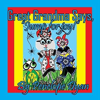 Great Grandma Says, "Jump for joy!"