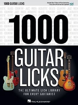 1000 Guitar Licks with Online Video Guitar Tablature Book for Beginners and Advanced Players Technique Builder with Rock Blues Country Jazz Riffs Guitar Solos and Improvisation Practice Resource