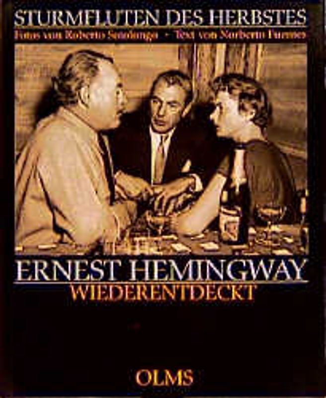 Sturmfluten des Herbstes - Ernest Hemingway wiederentdeckt