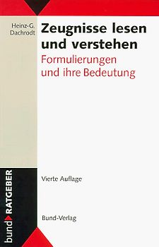 Zeugnisse lesen und verstehen. Formulierungen und ihre Bedeutung