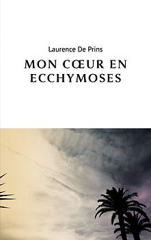 Mon coeur en ecchymoses