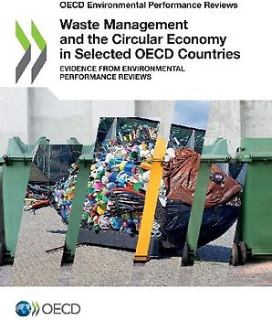 Waste Management and the Circular Economy in Selected OECD Countries
