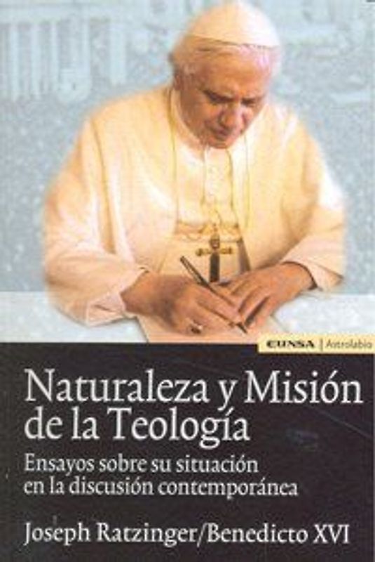 Naturaleza y misión de la teología : ensayos sobre su situación en la discusión contemporánea