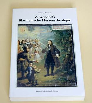 Zinzendorfs ökumenische Herzenstheologie
