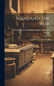 Food and the War: A Textbook for College Classes