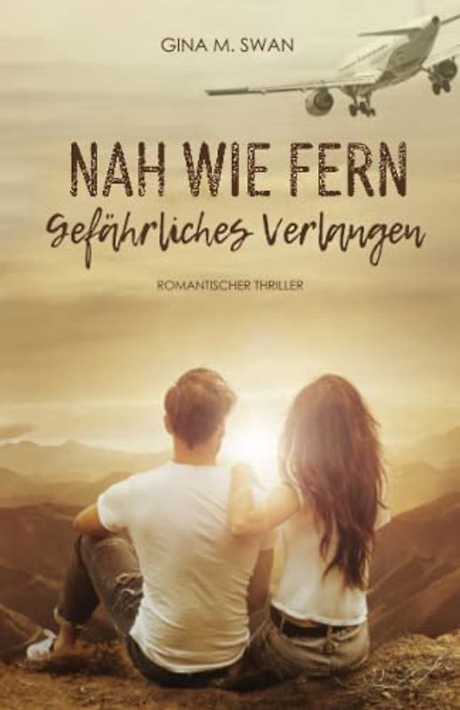 Nah wie fern - Gefährliches Verlangen