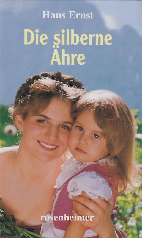 Die silberne Ähre - Hans Ernst [Gebundene Ausgabe]