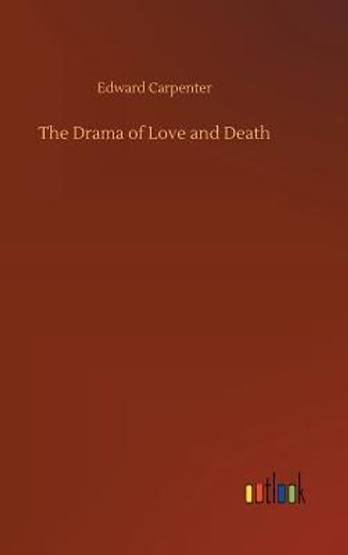 The Drama of Love and Death