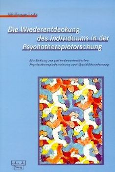 Die Wiederentdeckung des Individuums in der Psychotherapieforschung