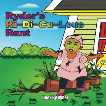 Ryder's Ri-Di-Cu-Lous Rant (Ryder's Ri-di-cu-lous Series, Band 5)