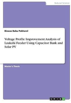 Voltage Profile Improvement Analysis of Laukahi Feeder Using Capacitor Bank and Solar PV