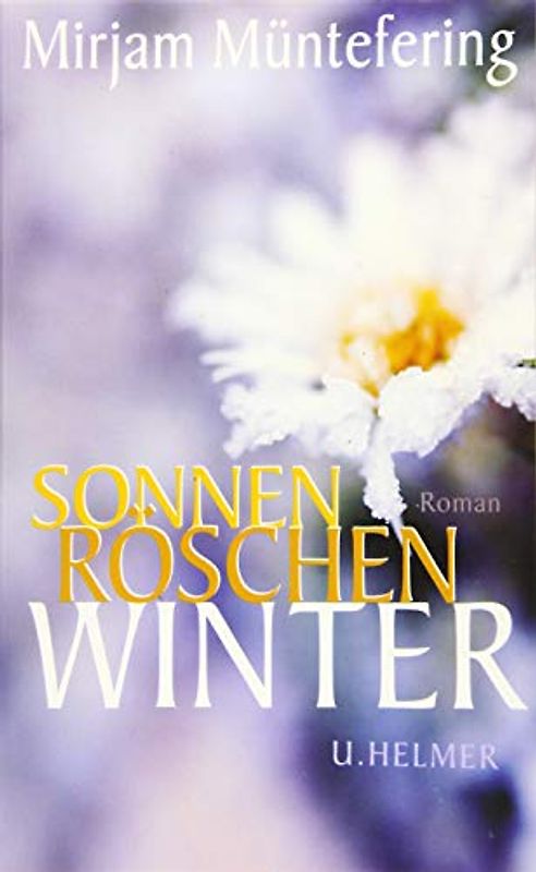 Sonnenröschenwinter: Roman