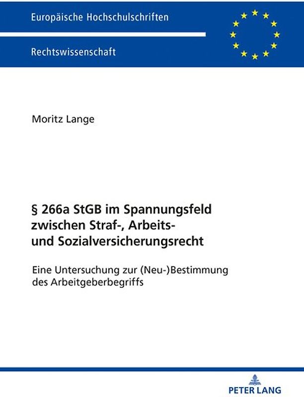 § 266a StGB im Spannungsfeld zwischen Straf-, Arbeits- und Sozialversicherungsrecht