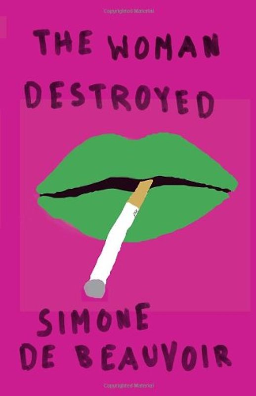 The Woman Destroyed (Pantheon Modern Writers) - De Beauvoir, Simone