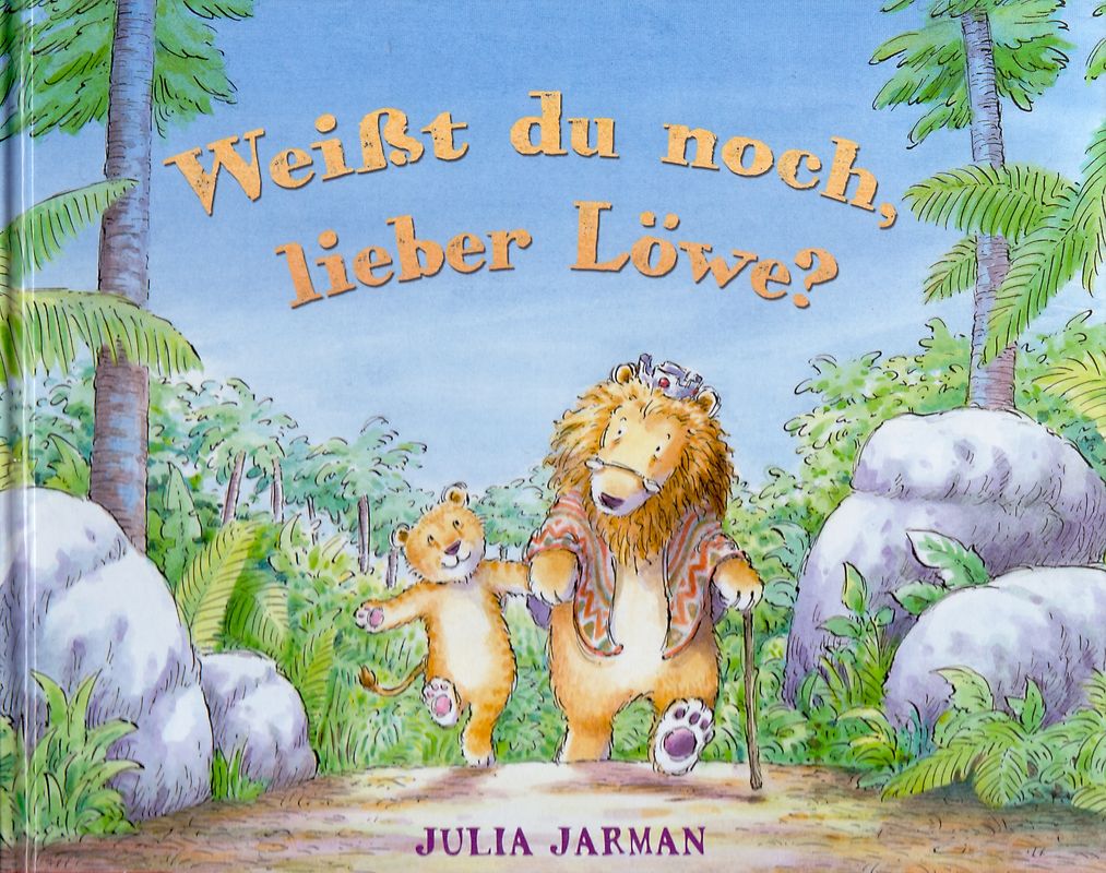 Weißt du noch, lieber Löwe?