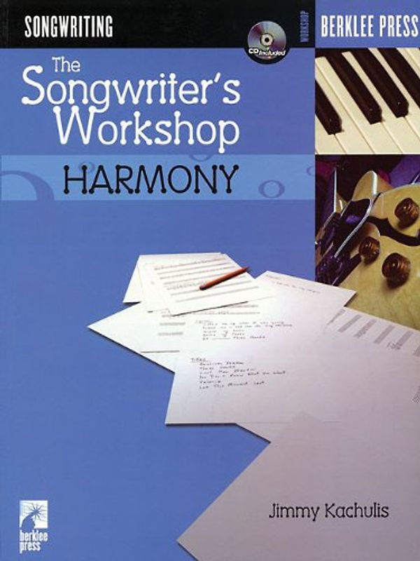 The Songwriter's Workshop: Harmony - Kachulis Jimmy