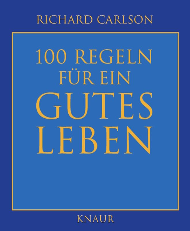 100 Regeln für ein gutes Leben