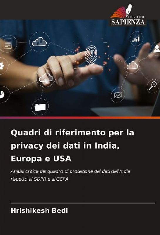 Quadri di riferimento per la privacy dei dati in India, Europa e USA