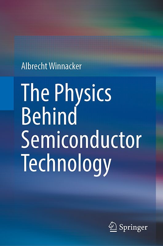 The Physics Behind Semiconductor Technology