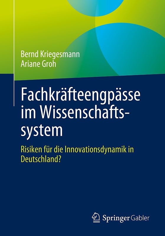 Fachkräfteengpässe im Wissenschaftssystem