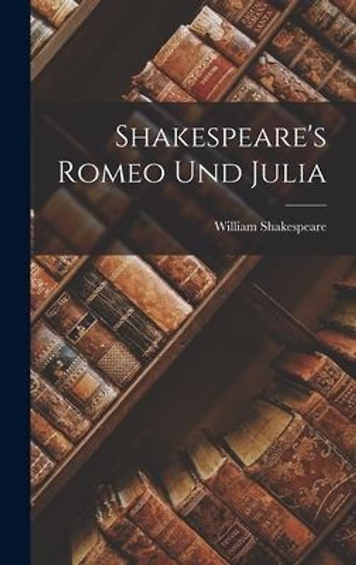 Shakespeare's Romeo und Julia