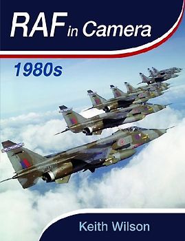 RAF in Camera: 1980-1984