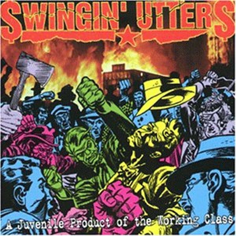 Swingin Utters - A Juvenile Product of the Working Class