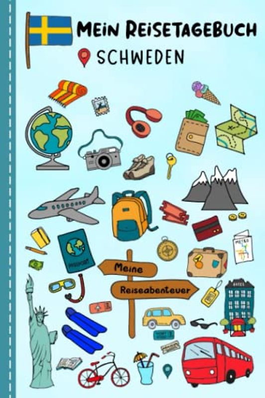 Reisetagebuch für Kinder Schweden: Schweden Urlaubstagebuch zum Ausfüllen,Eintragen,Malen,Einkleben für Ferien & Urlaub A5, Aktivitätsbuch & Tagebuch ... Kinder Buch für Reise & unterwegs