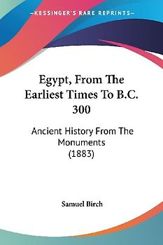 Egypt, From The Earliest Times To B.C. 300