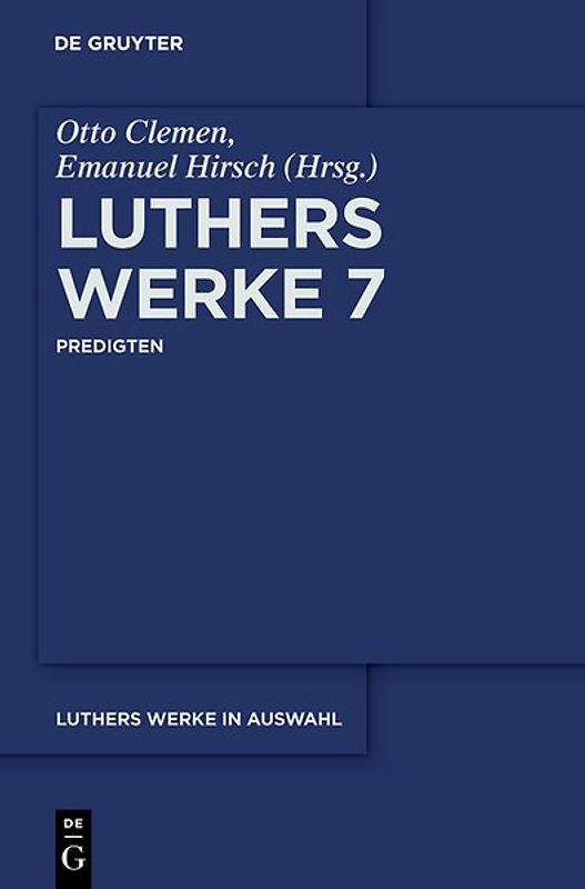 Martin Luther: Luthers Werke in Auswahl / Predigten