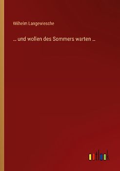 ... und wollen des Sommers warten ...