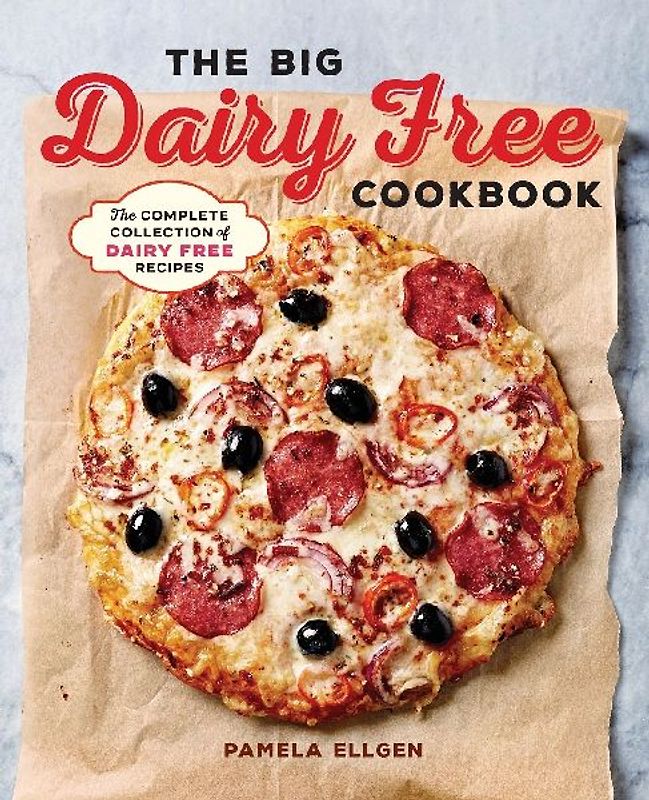 The Big Dairy Free Cookbook