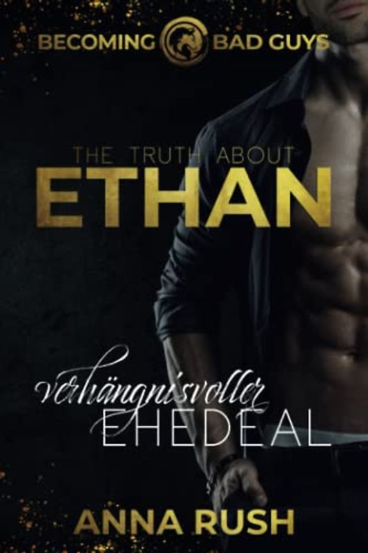 The Truth about Ethan – Verhängnisvoller Ehedeal (Becoming Bad Guys, Band 4)