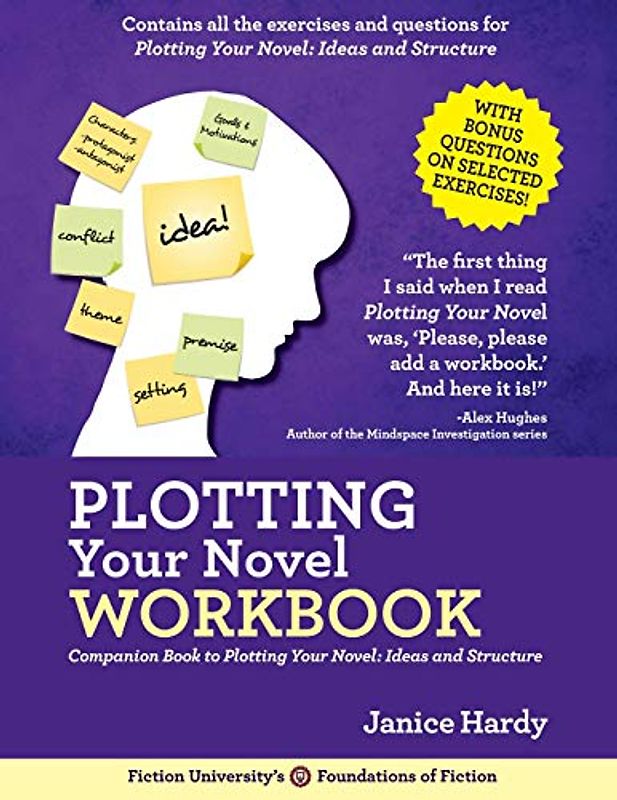 Plotting Your Novel Workbook: A Companion Book to Planning Your Novel: Ideas and Structure (Foundations of Fiction, Band 3)