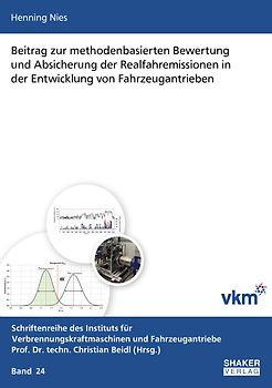 Beitrag zur methodenbasierten Bewertung und Absicherung der Realfahremissionen in der Entwicklung von Fahrzeugantrieben