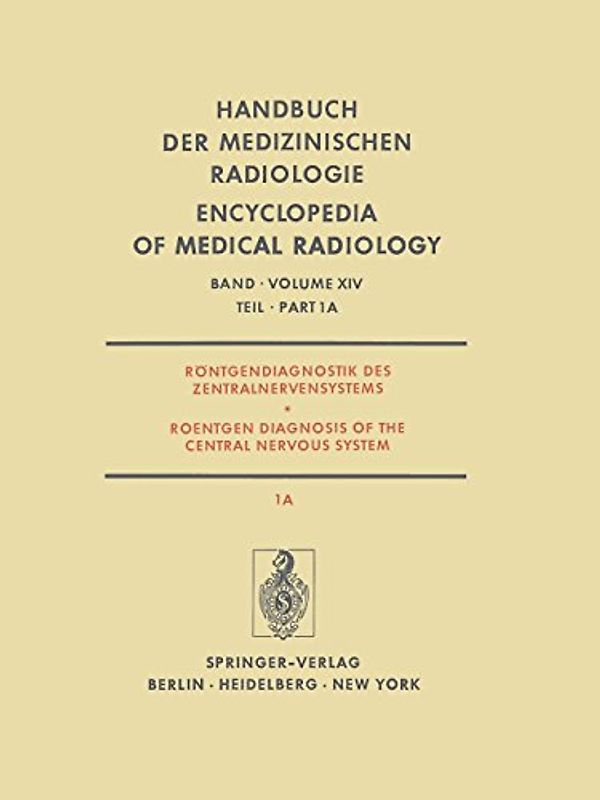 Röntgendiagnostik des Zentralnervensystems / Roentgen Diagnosis of the Central Nervous System