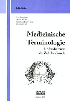 Medizinische Terminologie für Studierende der Zahnheilkunde