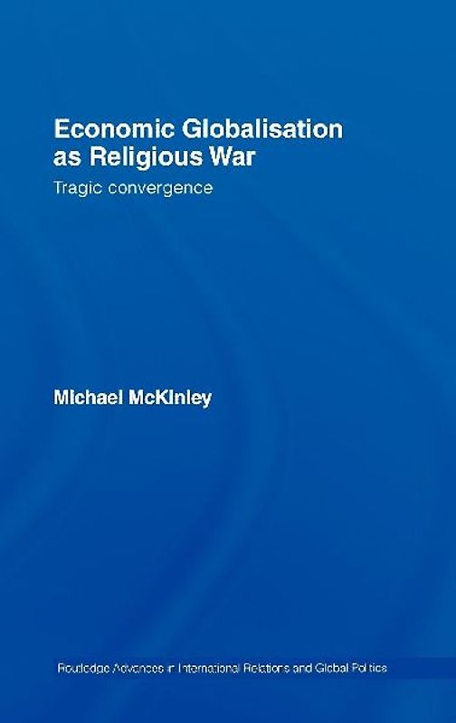 Economic Globalisation as Religious War