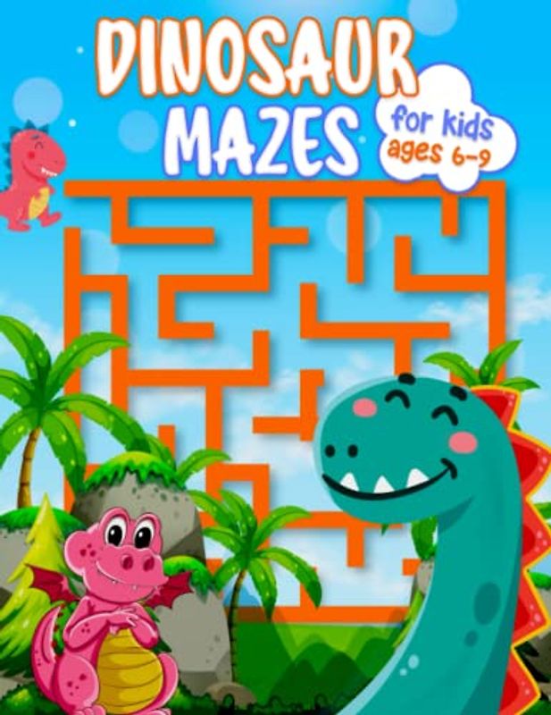 dinosaur mazes for kids ages 6-9: Fun And Big Maze Activity Book For Kids 4-8 | book of mazes for 10 year old