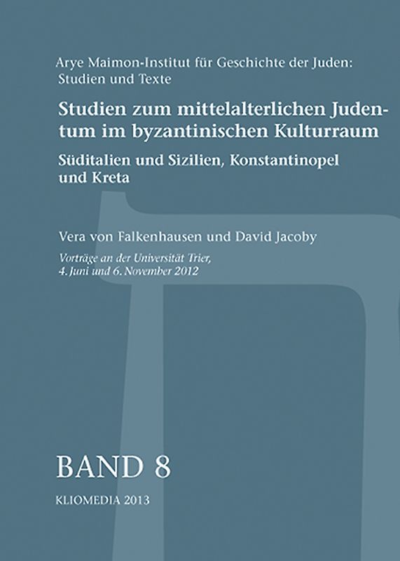 Studien zum mittelalterlichen Judentum im byzantinischen Kulturraum