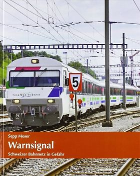 Warnsignal - Das Schweizer Bahnnetz in Gefahr